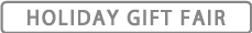 HOLIDAY GIFT FAIR